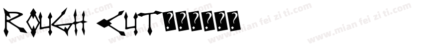 Rough Cut字体转换